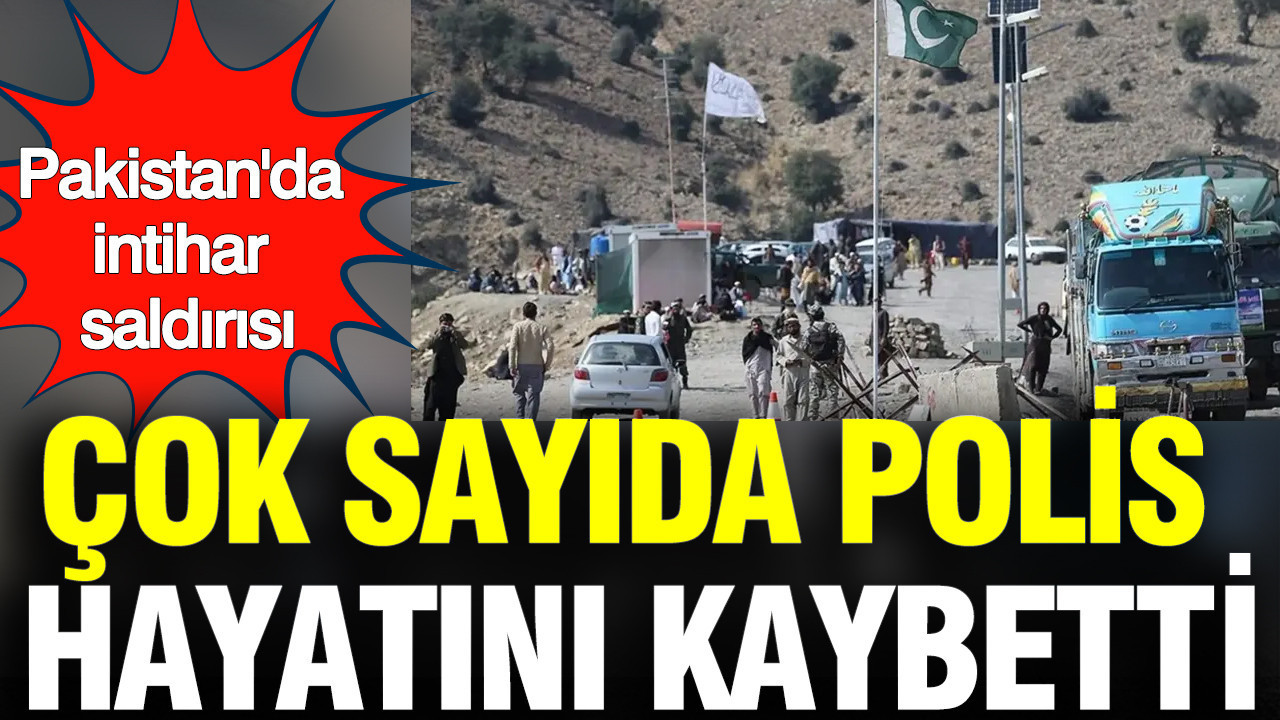 Pakistan'da intihar saldırısı: 12 polis hayatını kaybetti