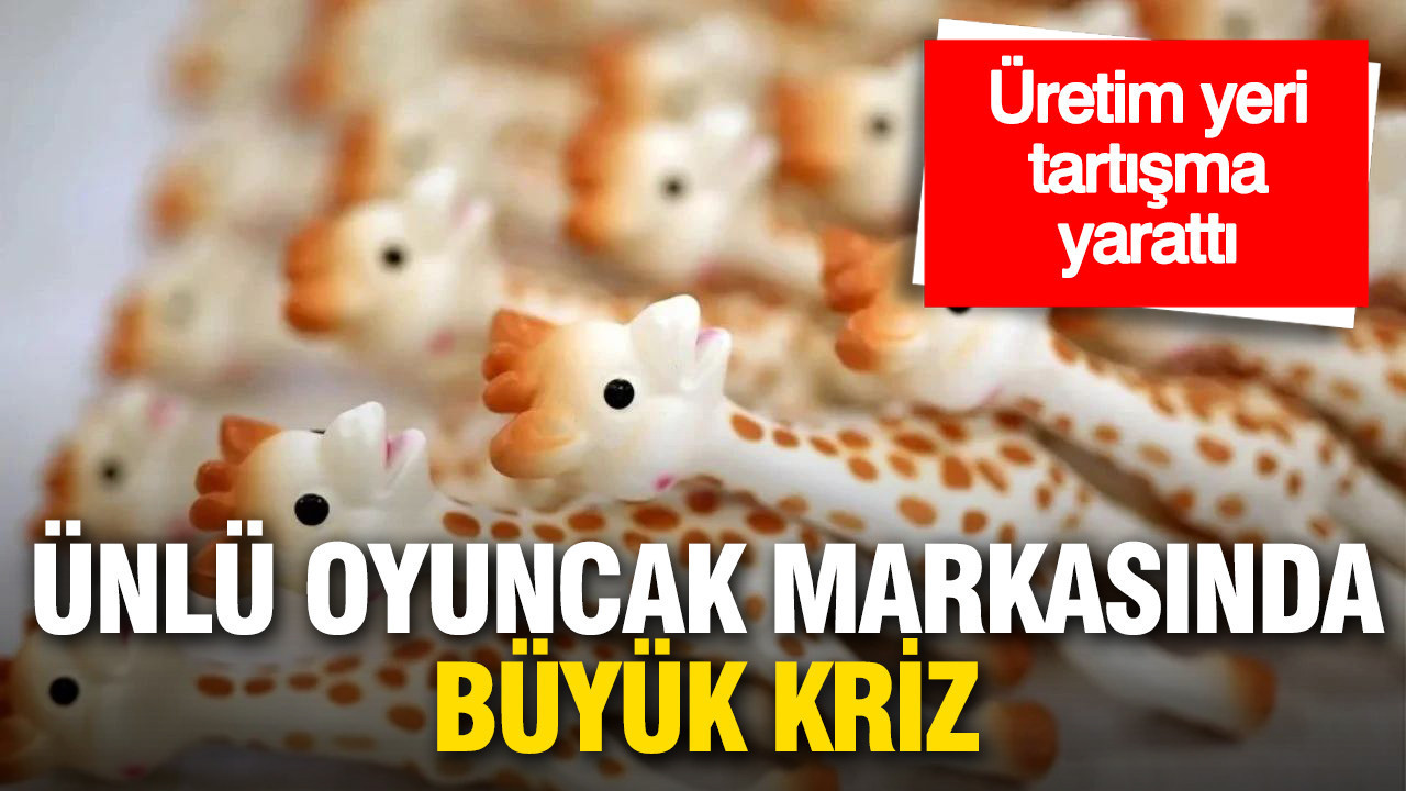 Ünlü oyuncak markasında büyük kriz: Çin’de üretilmiş