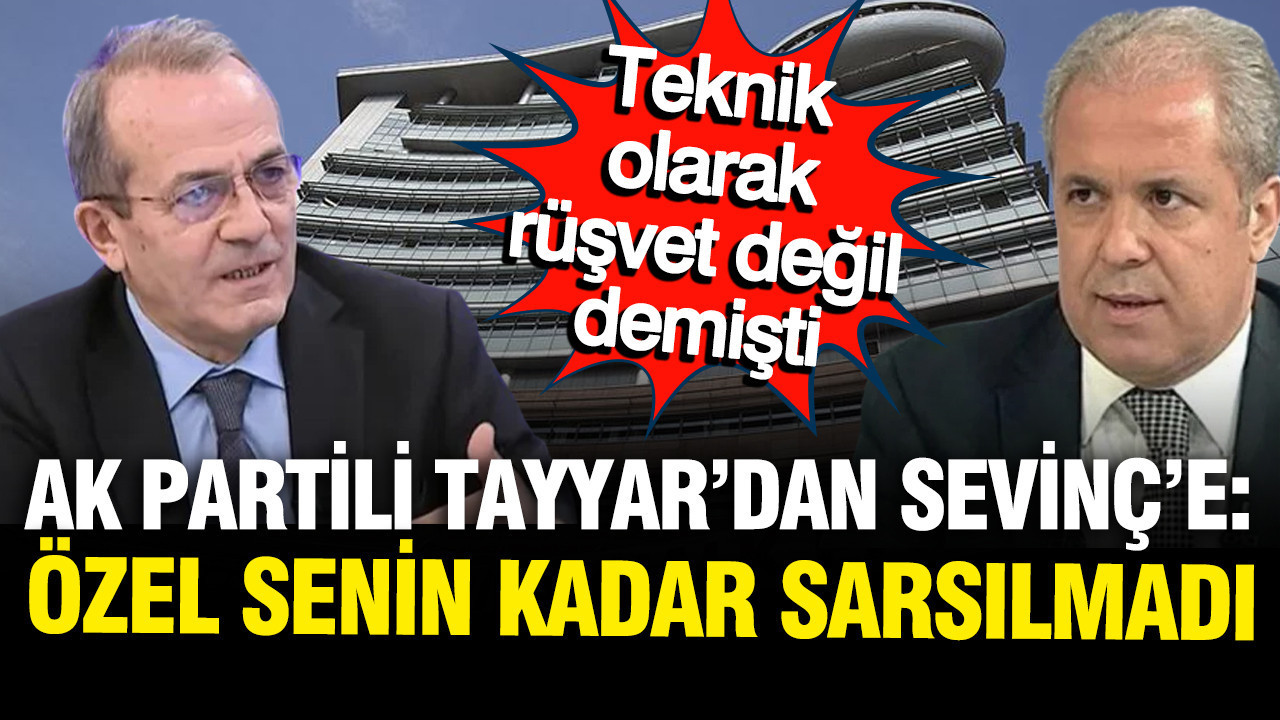 AK Partili Tayyar'dan Sevinç'e: Özgür Özel senin kadar sarsılmadı