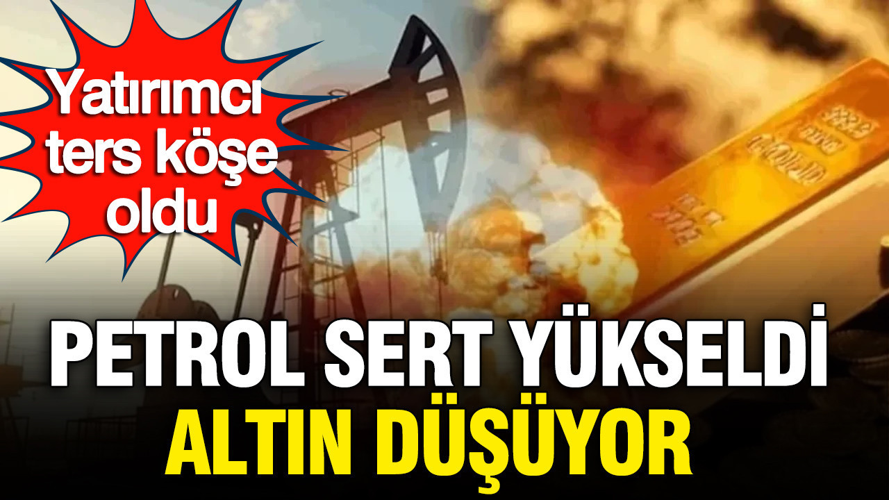 Altın geriledi, petrol sert yükseldi, Kapalıçarşı’da gram, çeyrek, yarım ne kadar? Bitcoin ve gümüşte son durum