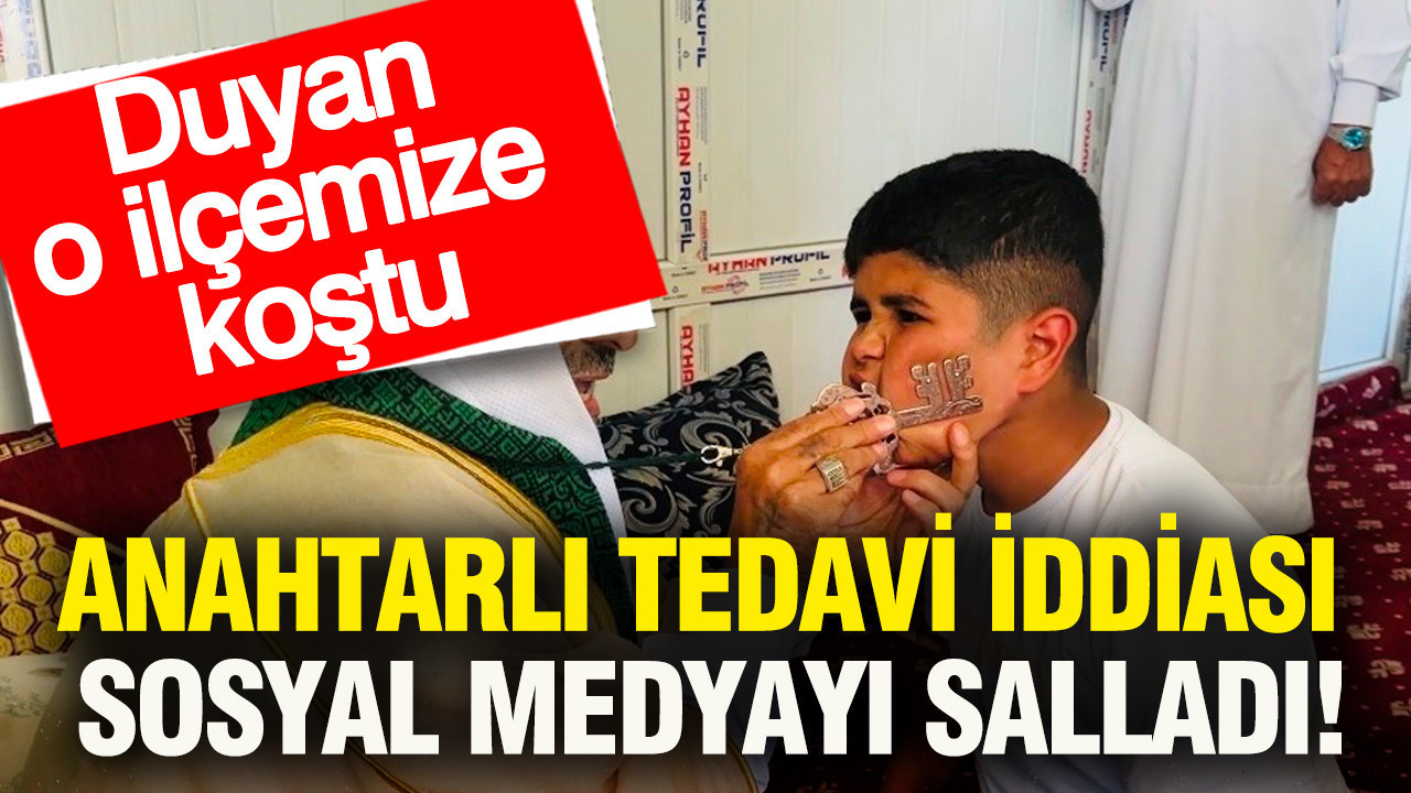 Anahtarlı tedavi iddiası sosyal medyayı salladı: Duyan o ilçemize koştu