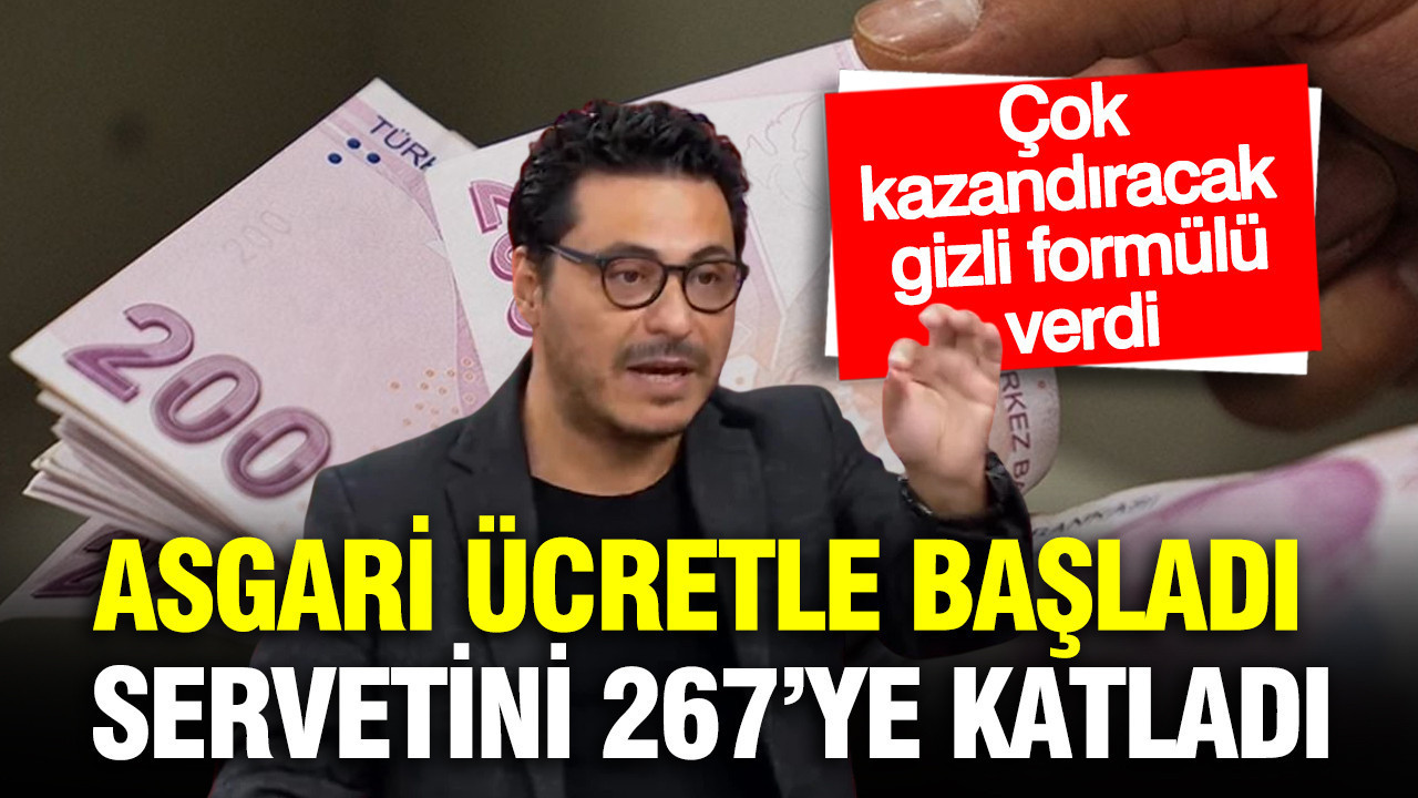 Asgari ücretle başladı servet sahibi oldu: Çok kazandıracak gizli formül
