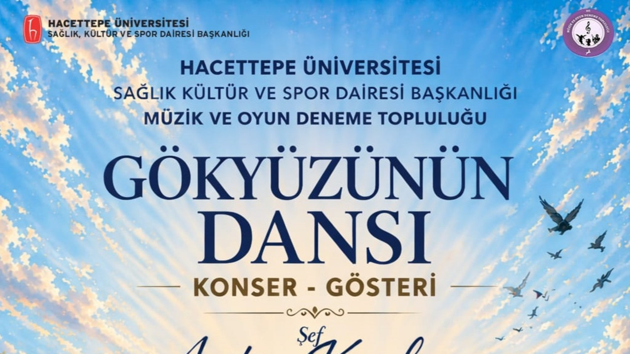 “Gökyüzünün Dansı” konseri 15 Mayıs’ta Hacettepe’de gerçekleştirilecek