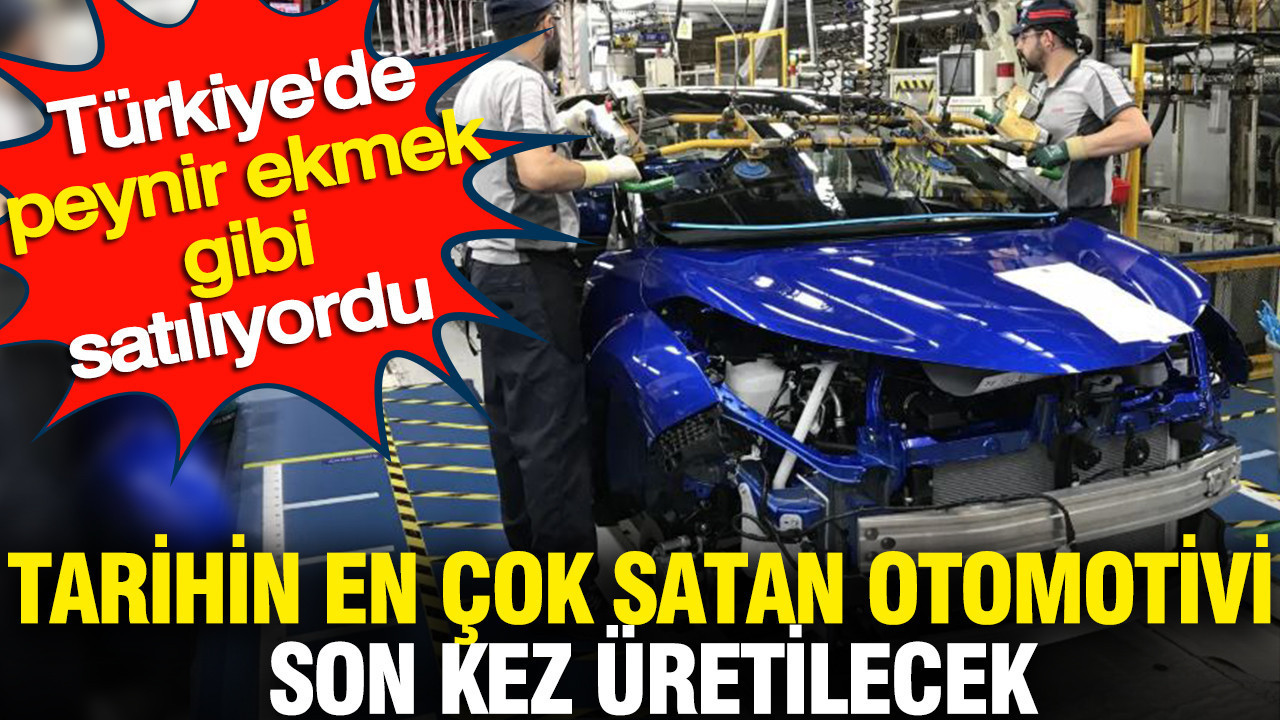 Tarihin en çok satan otomotivi son kez üretilecek: Türkiye’de peynir ekmek gibi satılıyordu