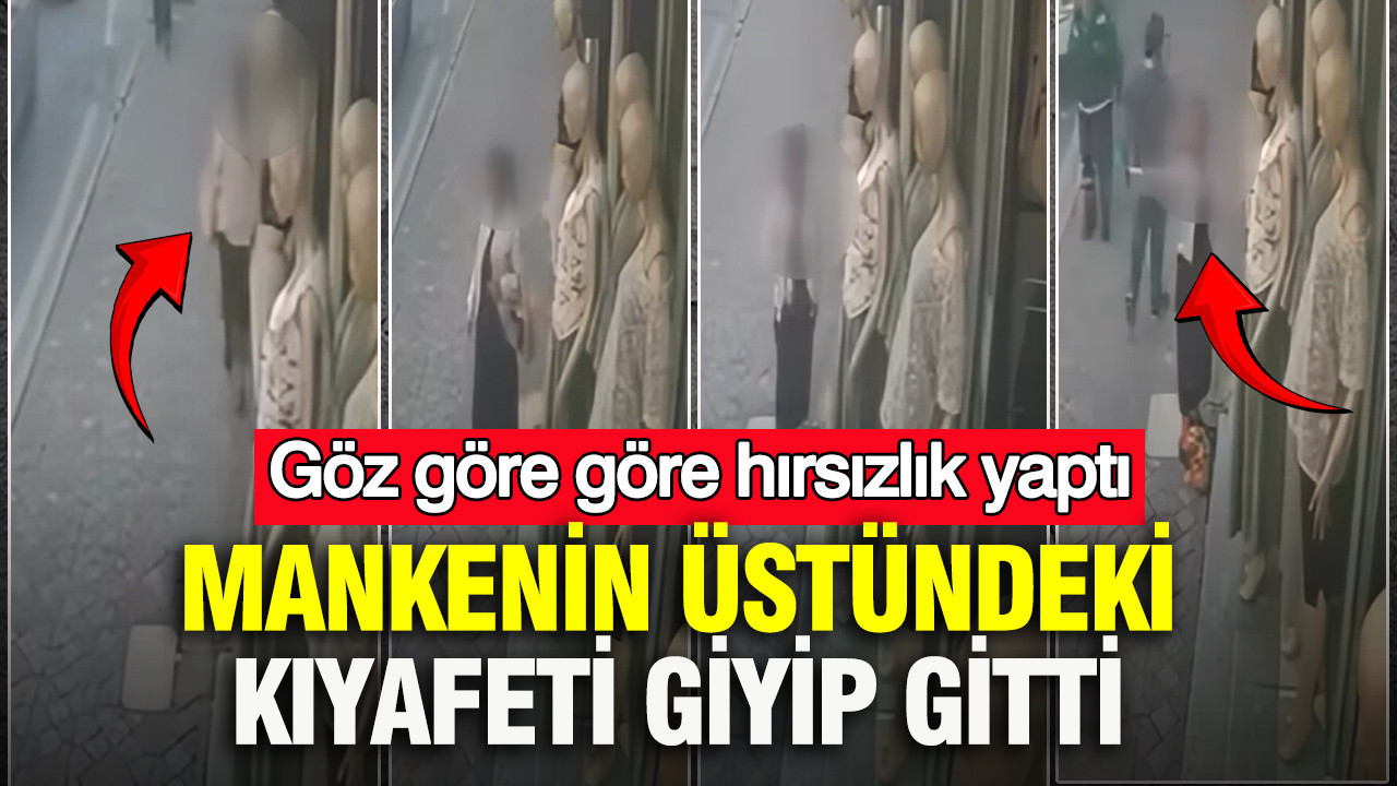 Beyoğlu’nda göz göre göre hırsızlık yaptı: Mankenin üstündeki kıyafeti giyip gitti