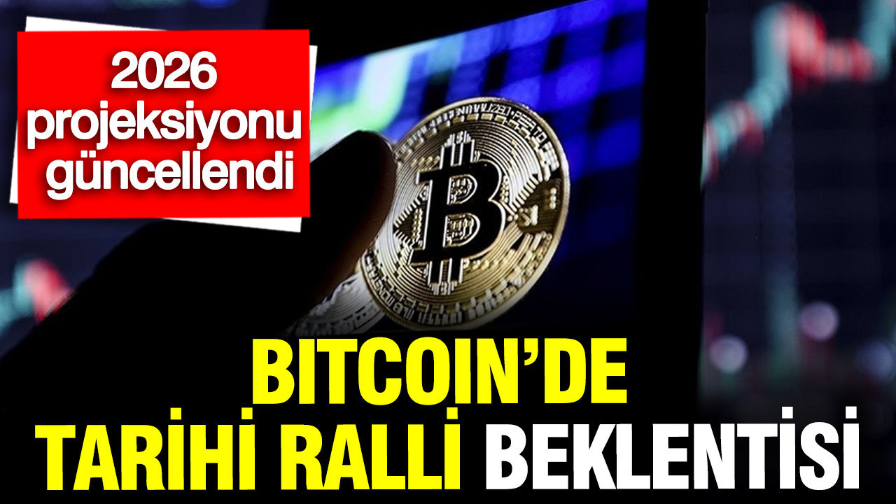 Bitcoin’de tarihi ralli beklentisi: 2026 yıl sonu hedefinde güncelleme