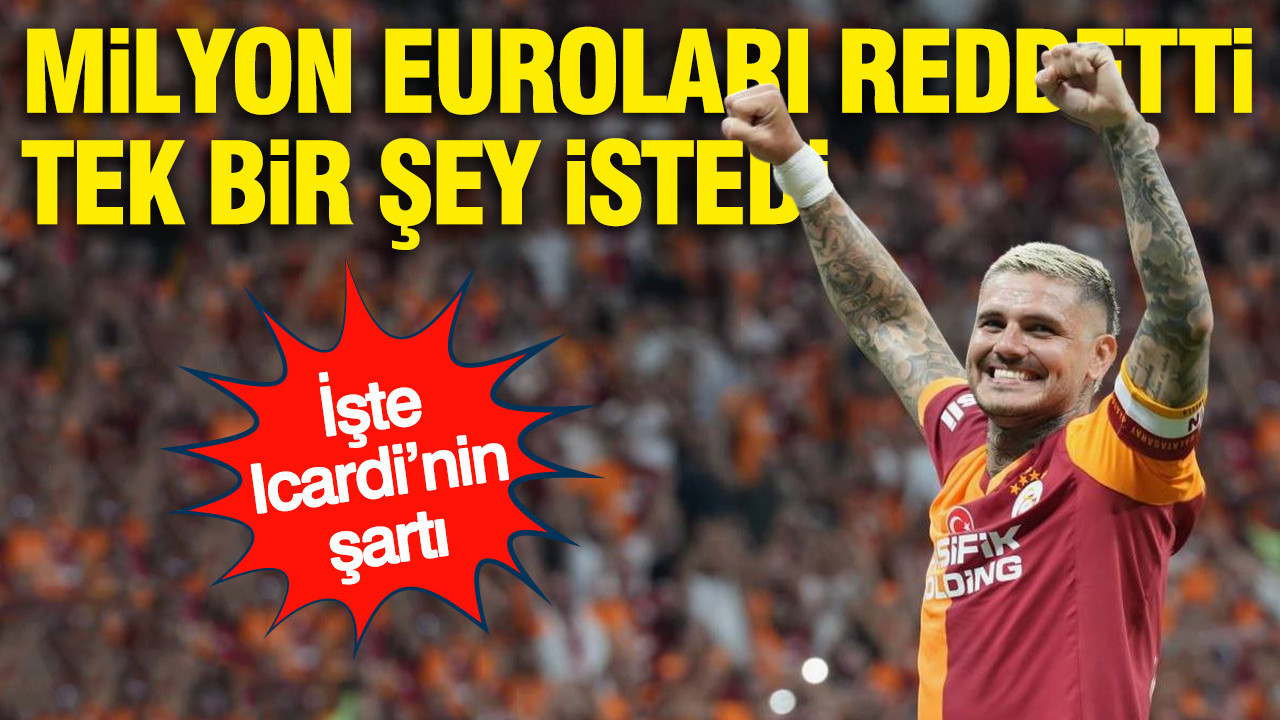 Icardi’nin gizli şartı ortaya çıktı: Milyon euroları reddetti tek bir şey istedi