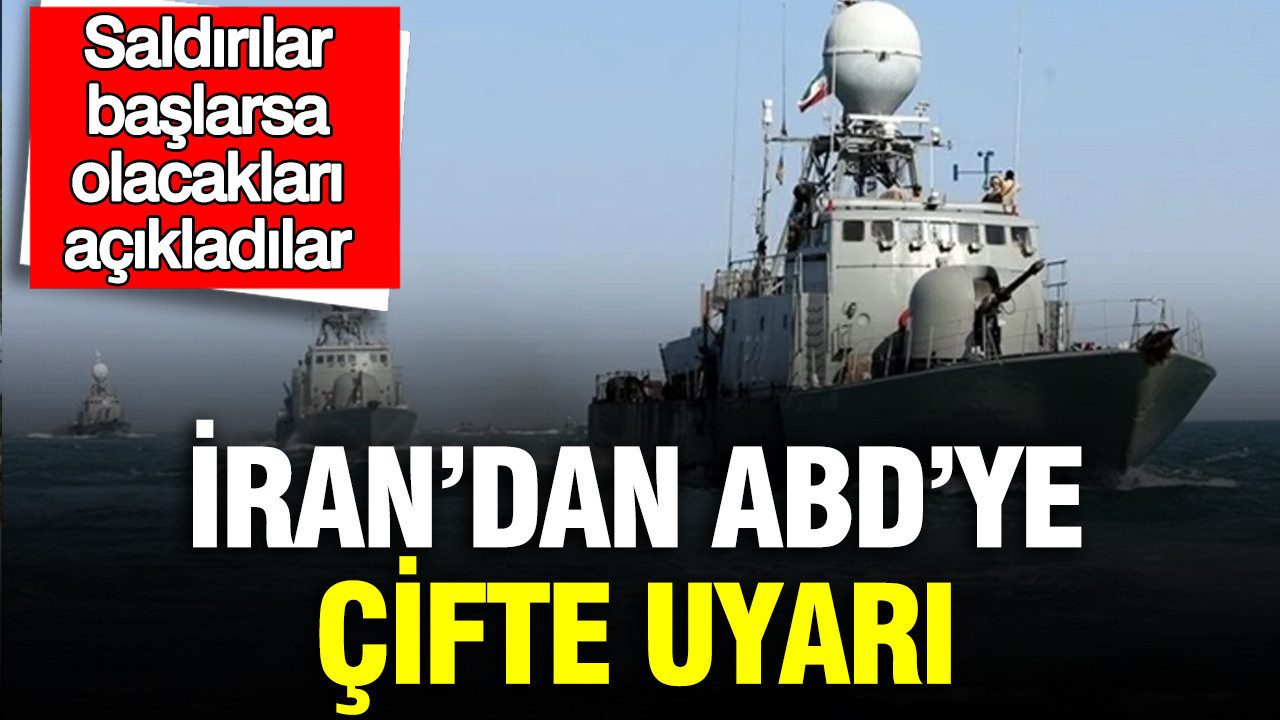 İran’dan ABD’ye çifte uyarı: Saldırılar başlarsa olacakları açıkladılar