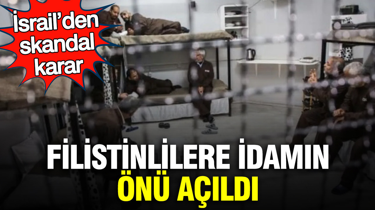 İsrail’den skandal karar: Filistinlilere idamın önü açıldı