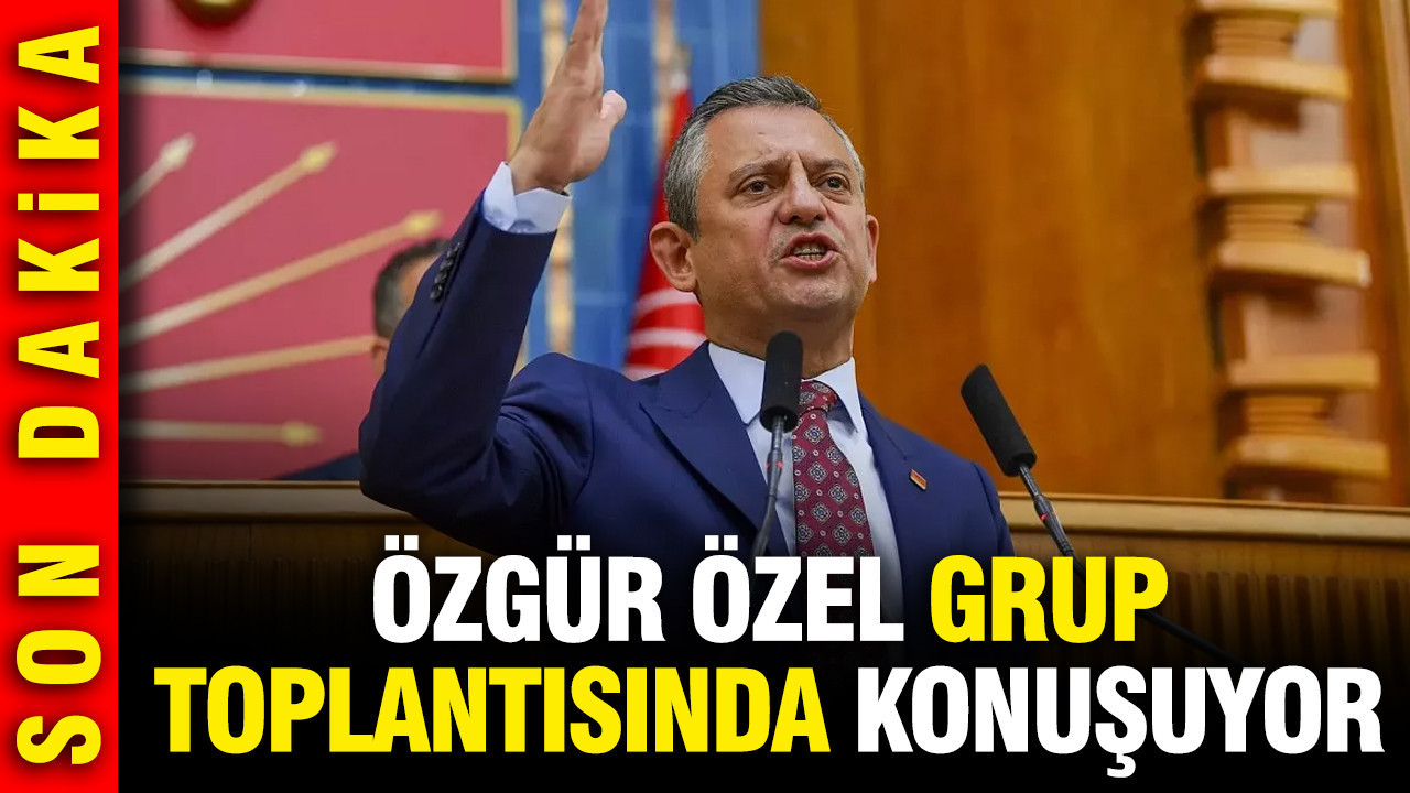 Özgür Özel grup toplantısında konuşuyor