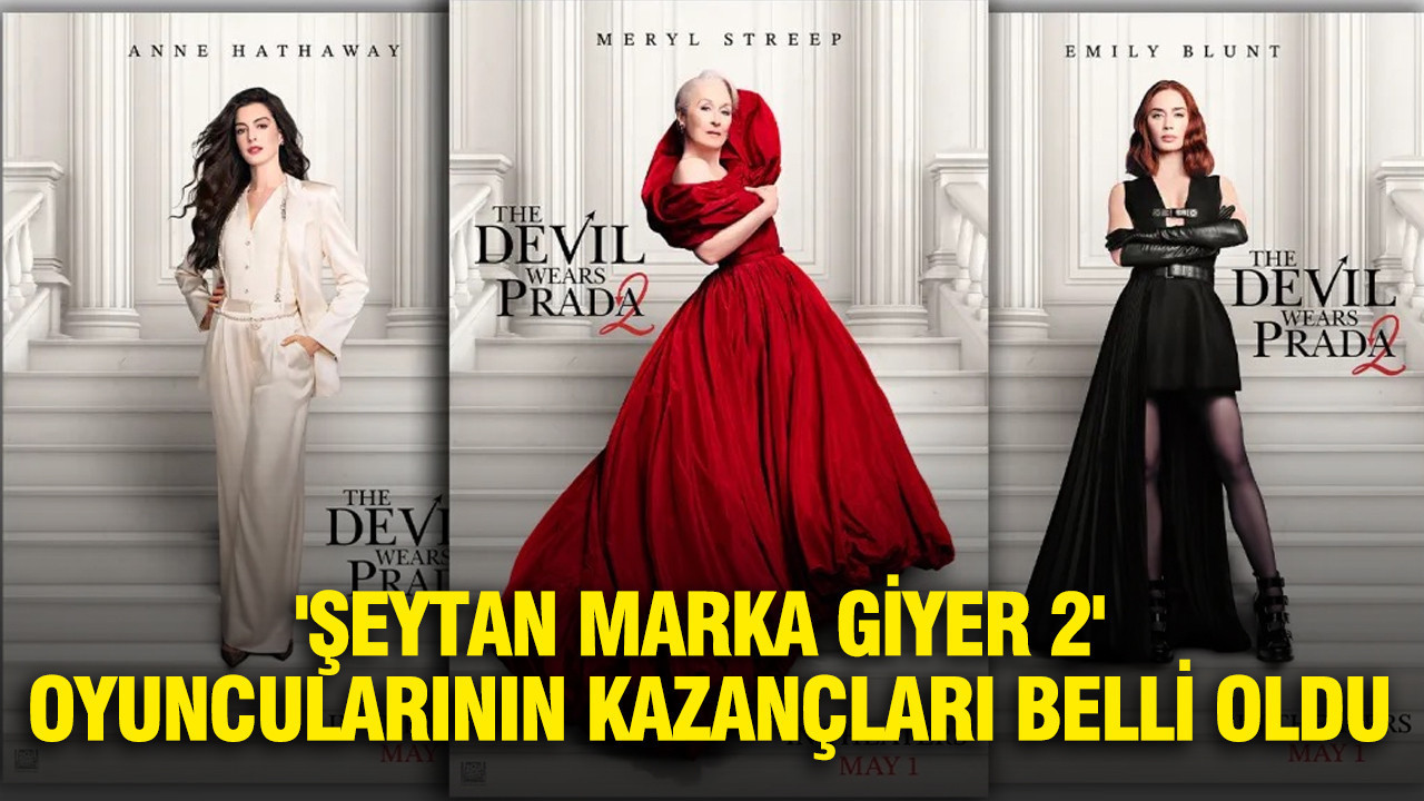 'Şeytan Marka Giyer 2' oyuncularının kazançları belli oldu