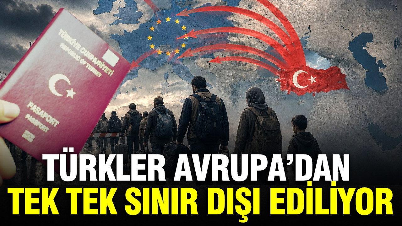 Türkler, Avrupa’dan tek tek sınır dışı ediliyor: İlk sırada yer aldı
