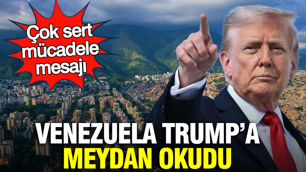 Venezuela Trump’a meydan okudu: Çok sert mücadele mesajı