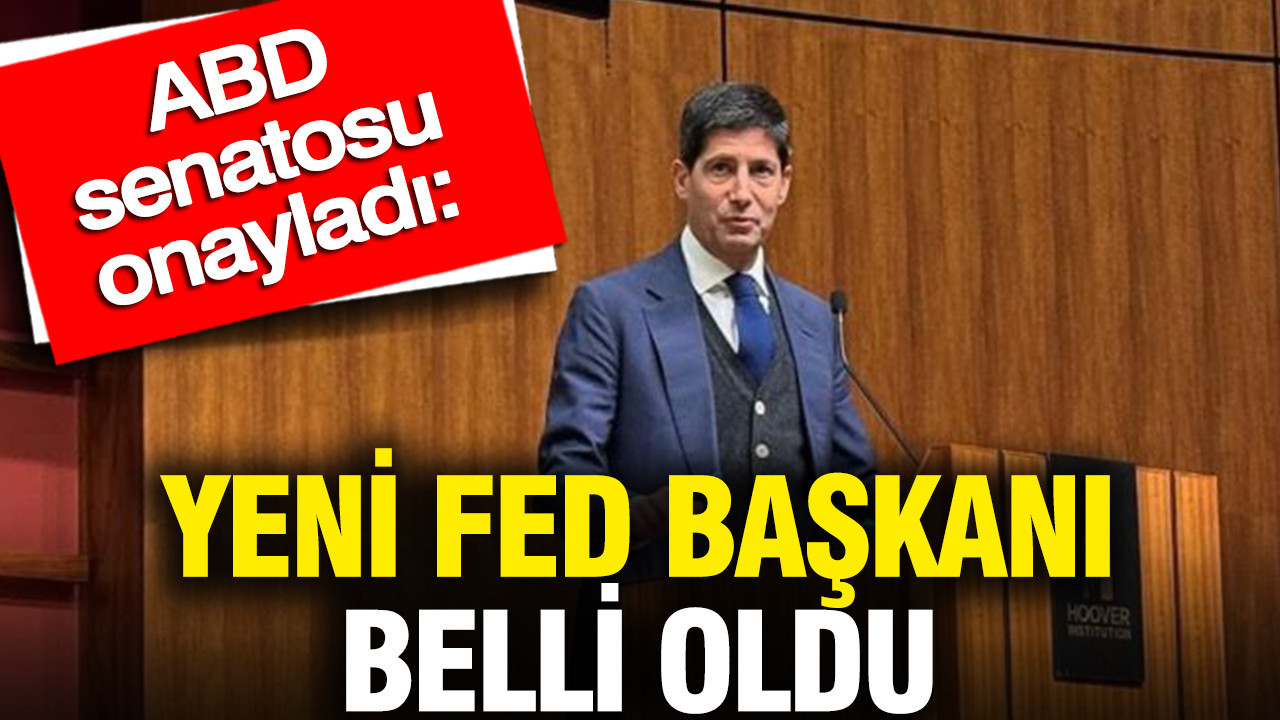 ABD senatosu onayladı: Yeni FED başkanı belli oldu