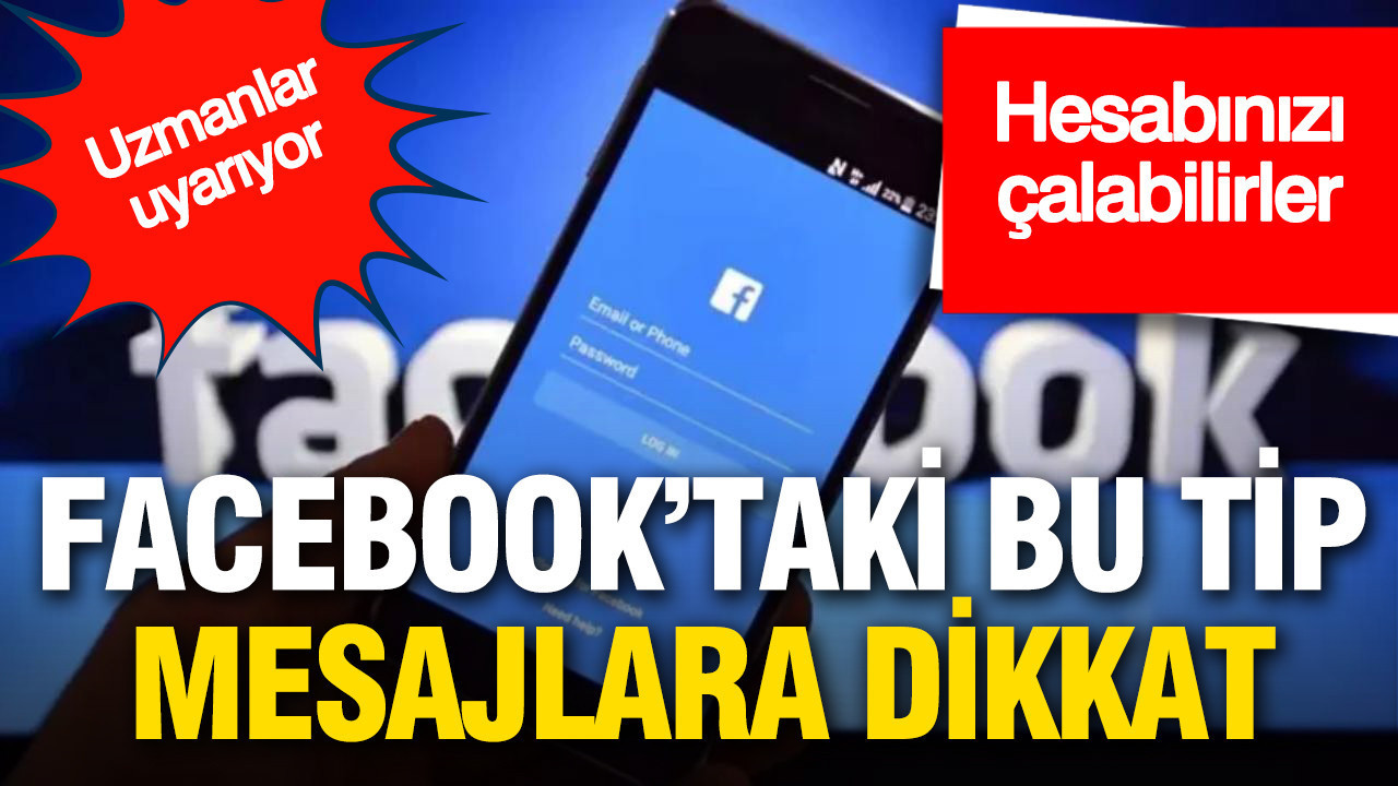 Facebook’taki bu tip mesajlara dikkat: Hesabınızı çalabilirler