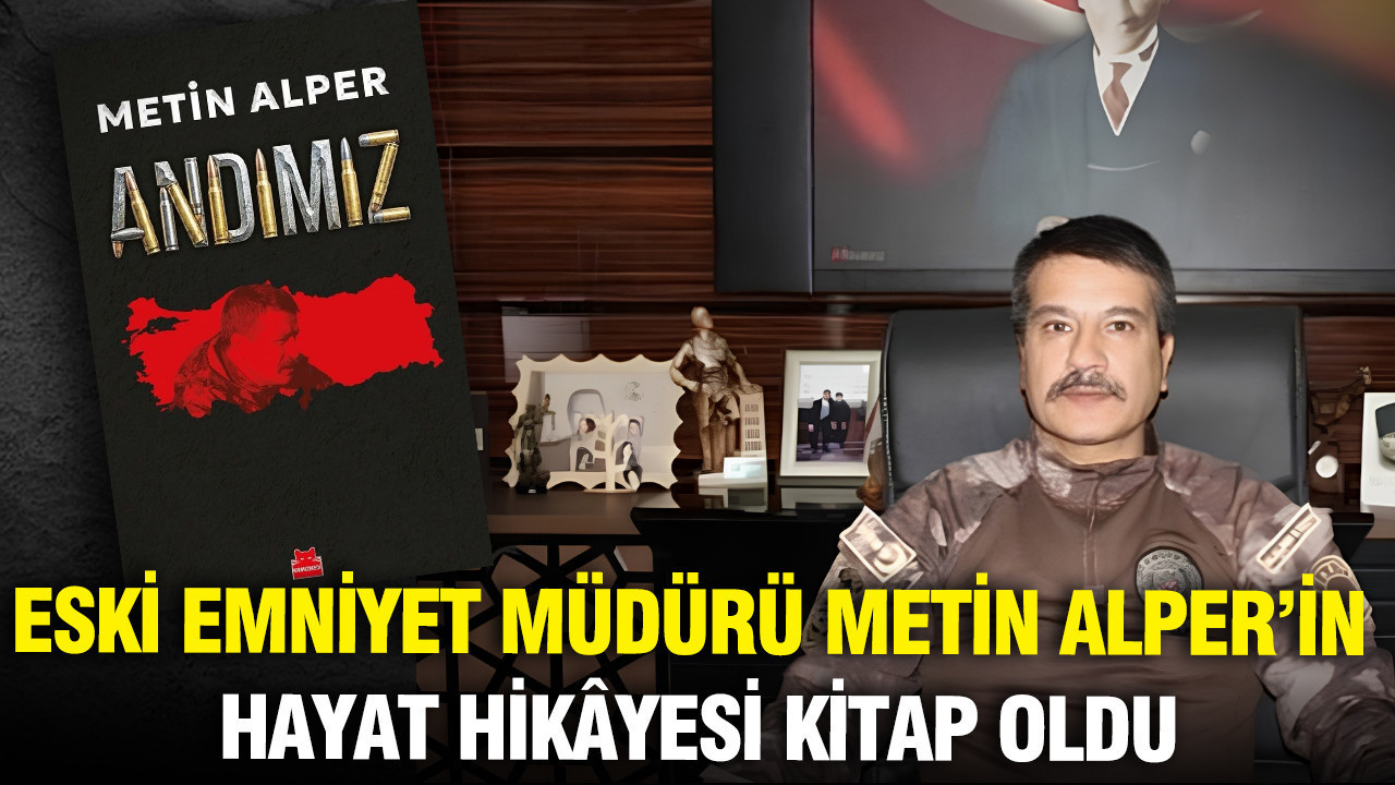 Eski Emniyet Müdürü Metin Alper’in 54 yıllık öyküsünü, 12 Eylül ve FETÖ ...