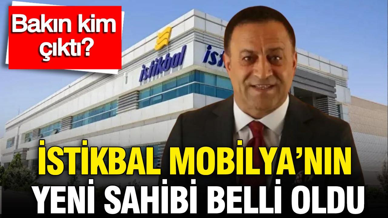 İstikbal Mobilya’nın yeni sahibi belli oldu: Rekor değerle satıldı