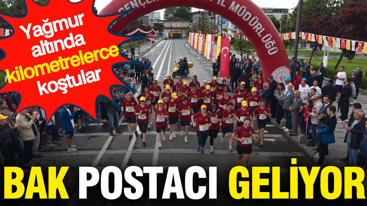 Bak postacı geliyor: Yağmur altında kilometrelerce koştular