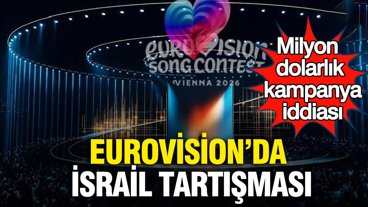 Eurovision’da İsrail tartışması: Milyon dolarlık kampanya iddiası