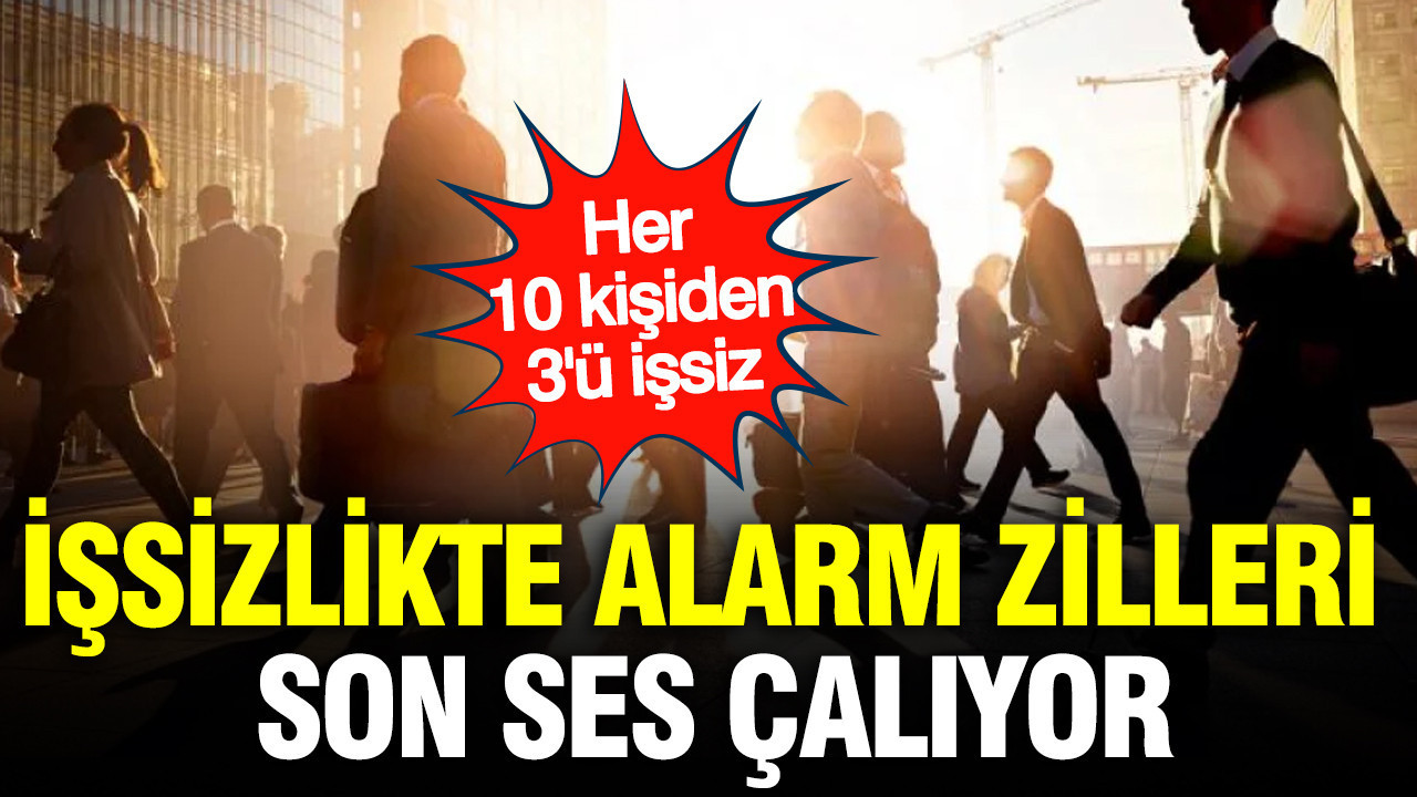 İşsizlikte alarm zilleri son ses çalıyor: Kayıp 301 bin kişi