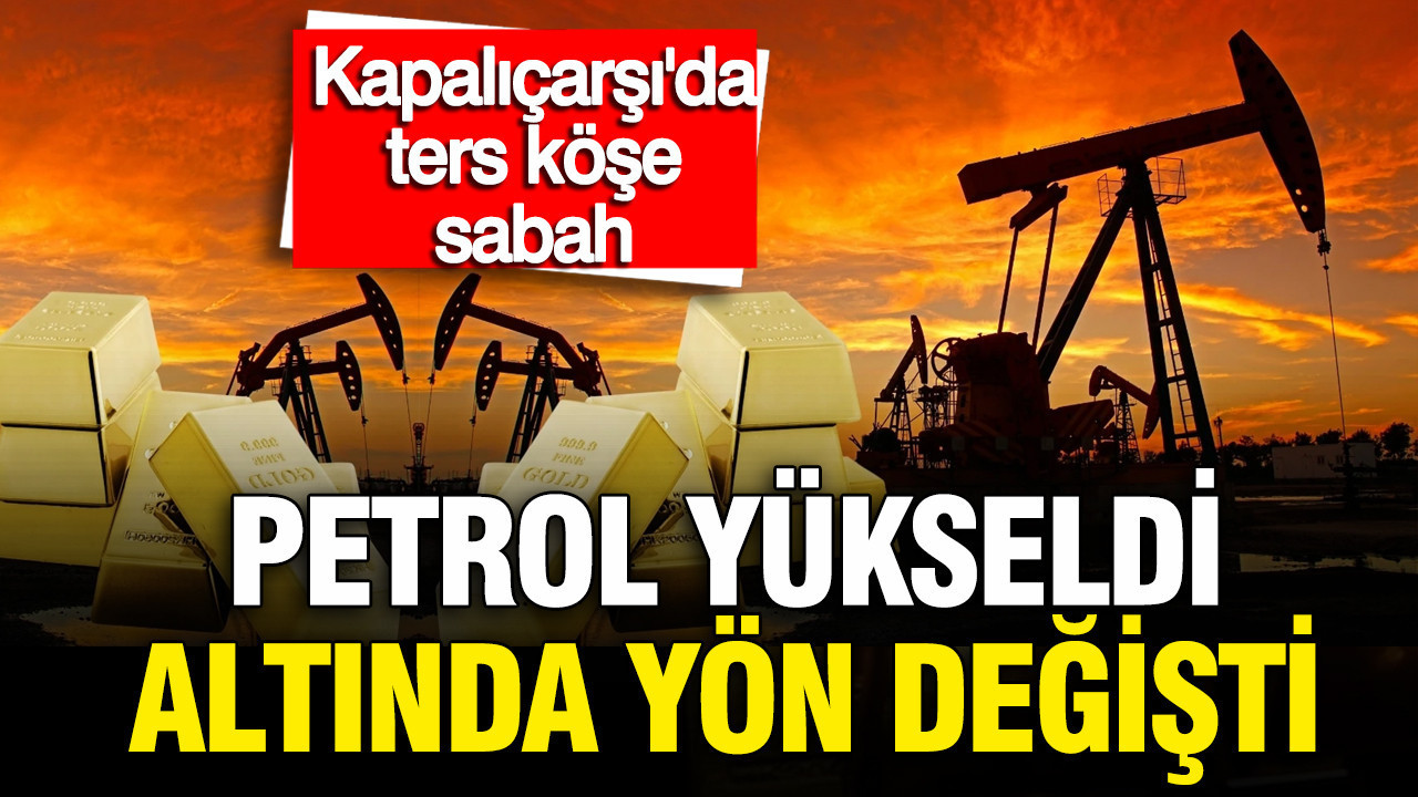 Kapalıçarşı güncel altın fiyatları: Gram, çeyrek, yarım, tam ve cumhuriyet altını, petrol kaç TL?