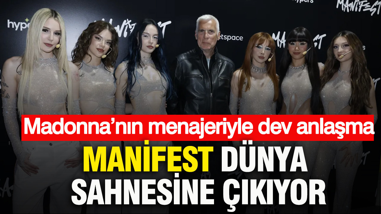 Manifest dünya sahnesine çıkıyor: Madonna’nın menajeriyle dev anlaşma