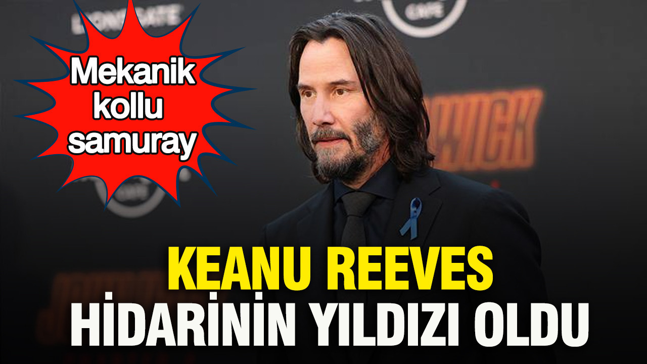 Mekanik kollu samuray: Keanu Reeves Hidarinin yıldızı oldu