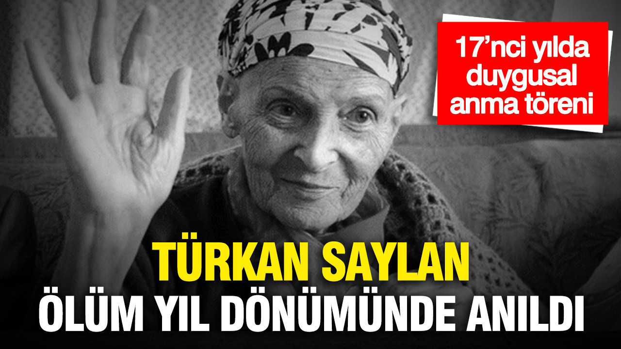 Türkan Saylan 17’nci ölüm yıl dönümünde anıldı