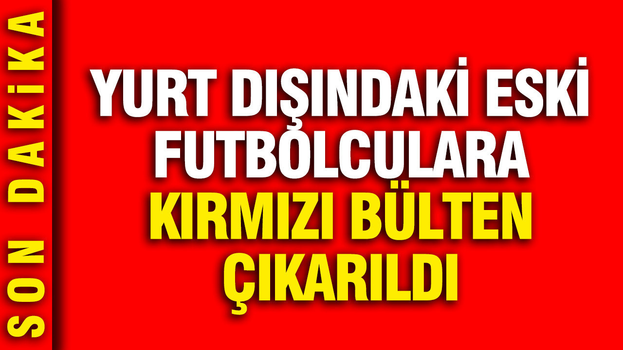 Akın Gürlek açıkladı: Yurt dışındaki şüphelilerin hepsine kırmızı bülten çıkarıldı