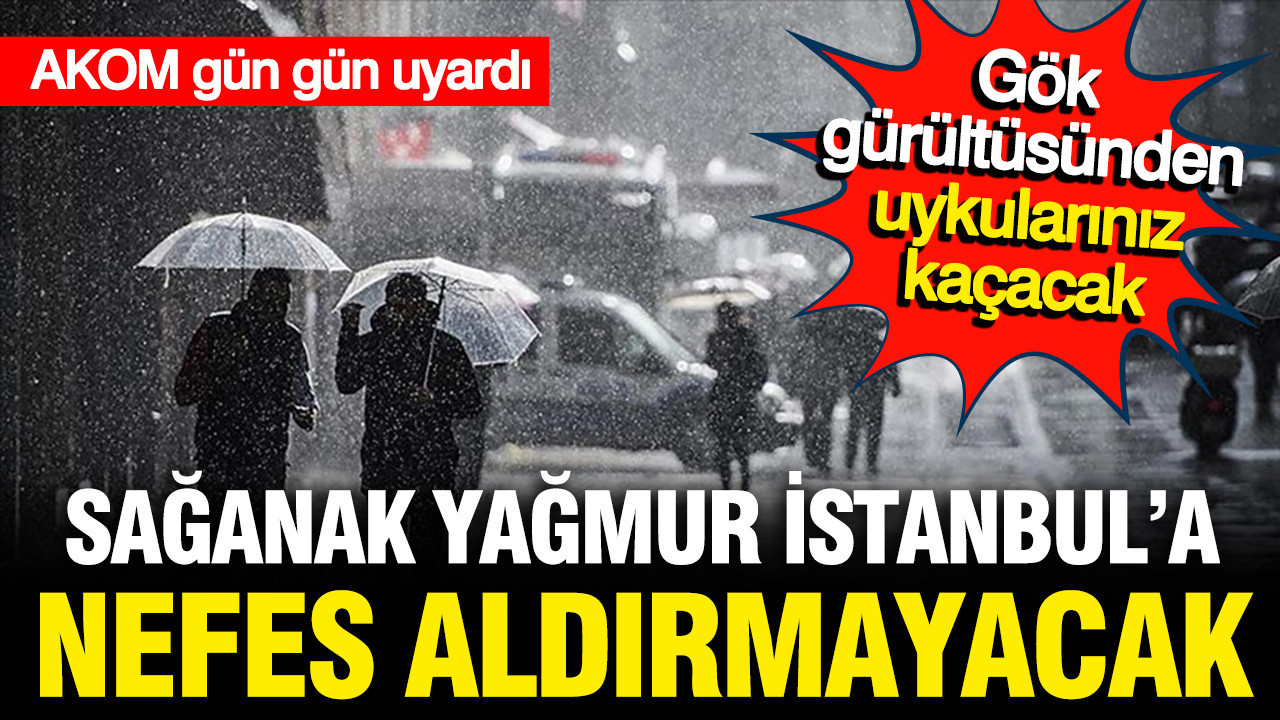 AKOM gün gün uyardı: Şiddetli yağış ve fırtına nefes aldırmayacak
