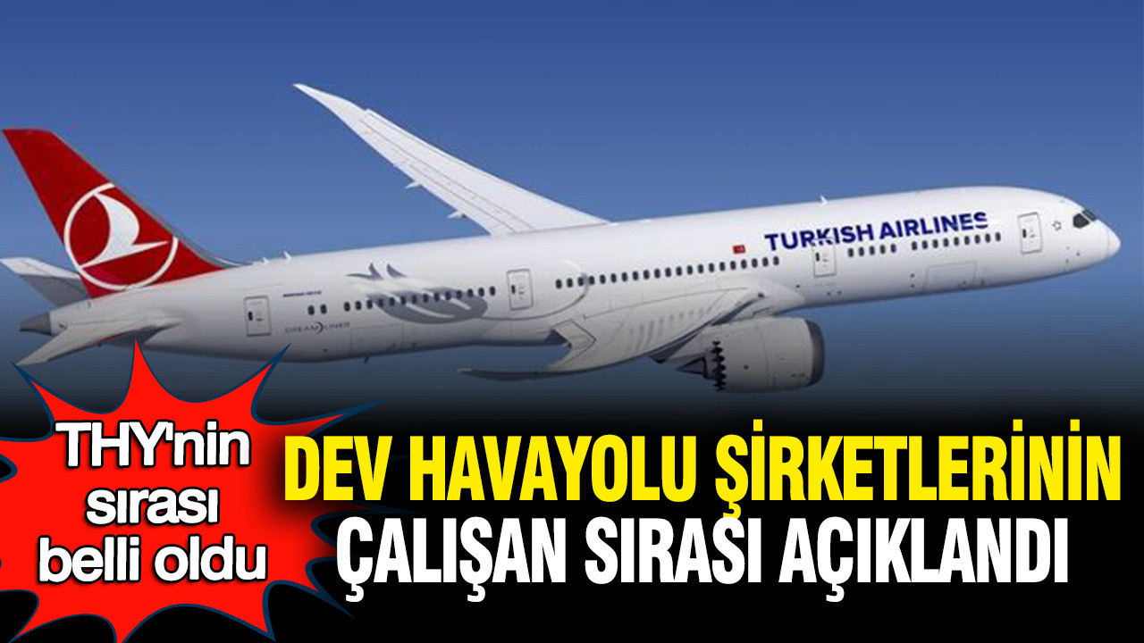 Küresel havayolu şirketlerinin istihdam bilançosu: THY’nin sırası belli oldu