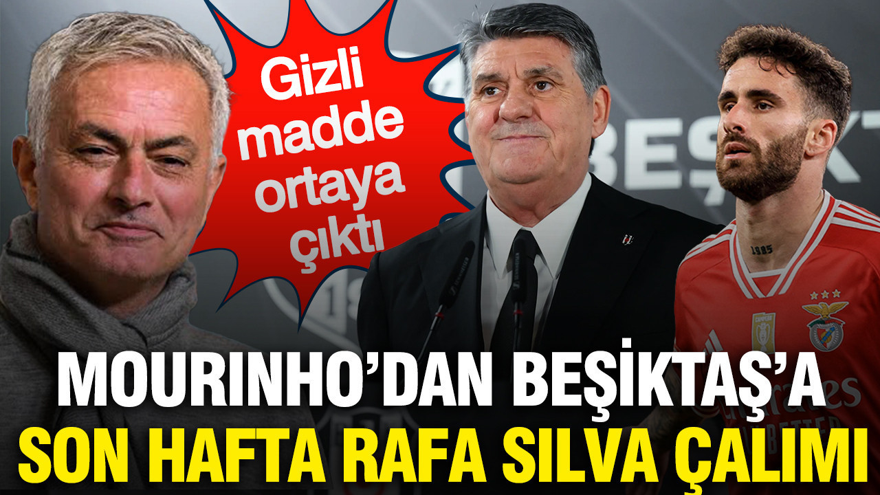 Mourinho Beşiktaş'ı yaktı: Rafa Silva beklentisi suya düştü