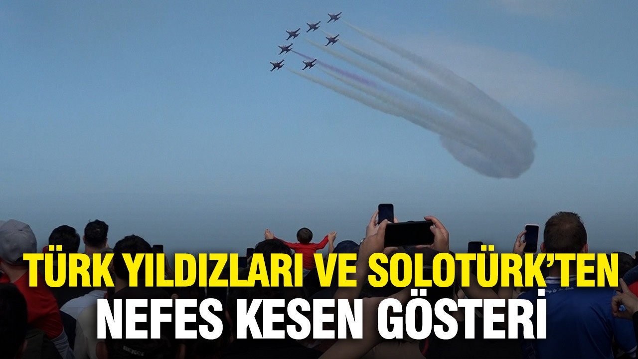 Samsun'da Türk Yıldızları ve SOLOTÜRK nefes kesti
