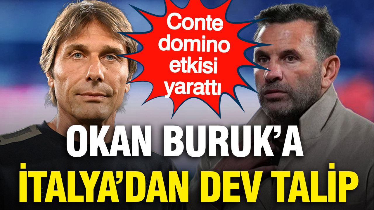 Conte domino etkisi yarattı: Okan Buruk'a İtalya'dan dev talip çıktı