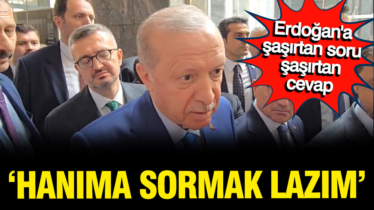 Erdoğan'a şaşırtan soru, şaşırtan cevap: Eşim ne der?