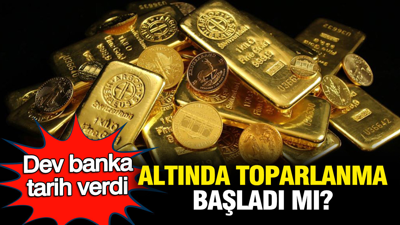 Dev banka tarih verdi: Altında toparlanma başladı mı?