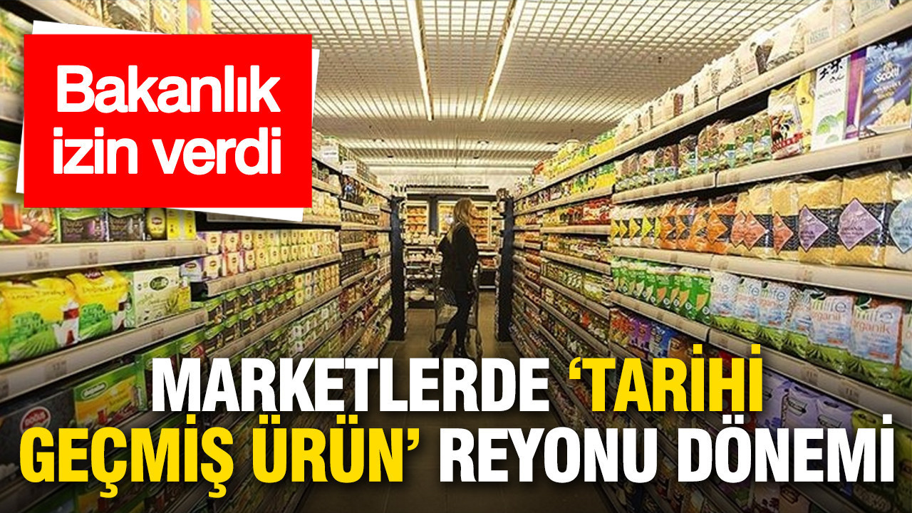 Marketlerde “tarihi geçmiş ürün” reyonu dönemi