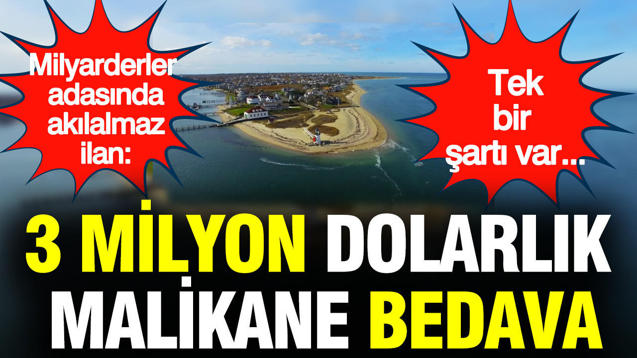 Milyarderler adasında akılalmaz ilan: 3 milyon dolarlık malikane bedava! Tek bir şartı var...