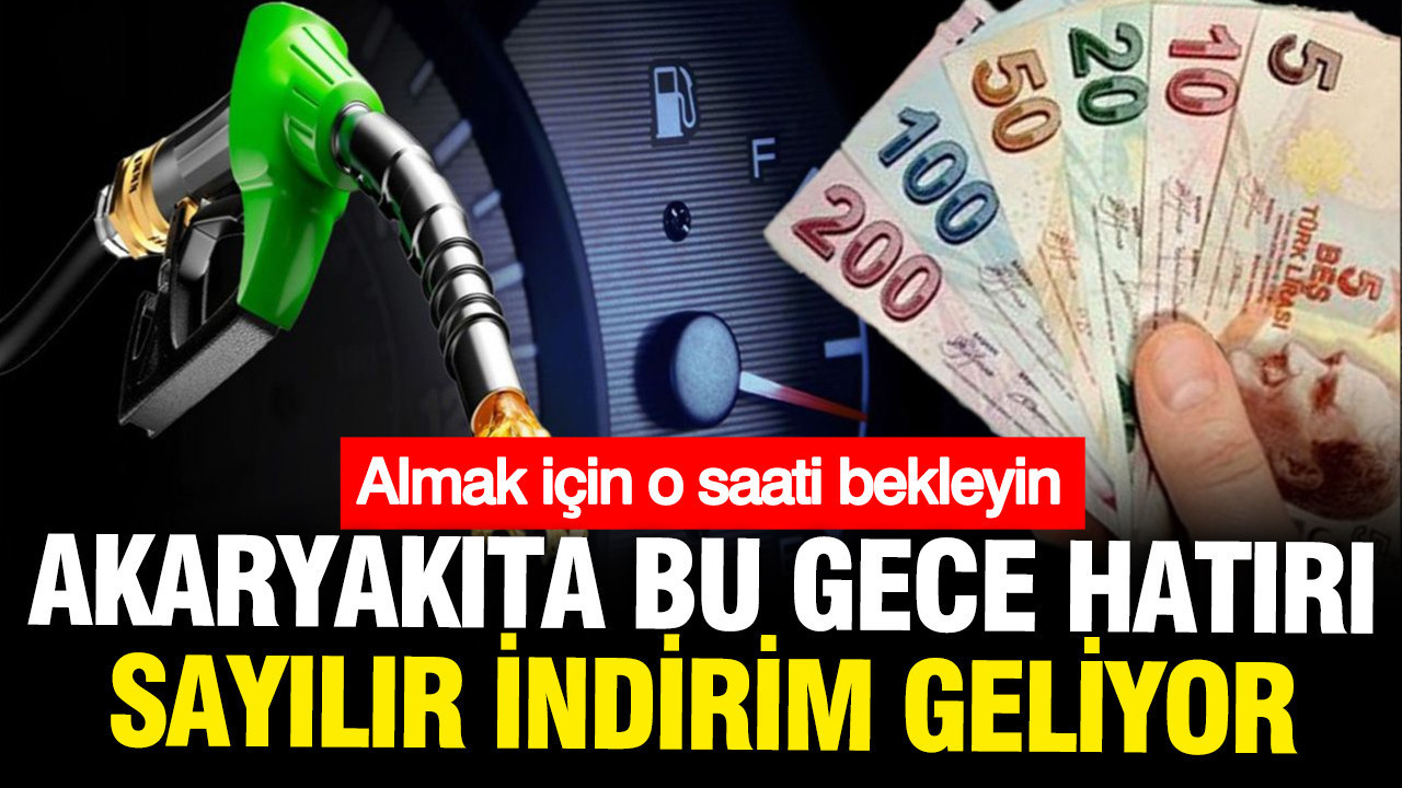 Akaryakıta bu gece hatırı sayılır indirim geliyor: Motorin için o saati bekleyin