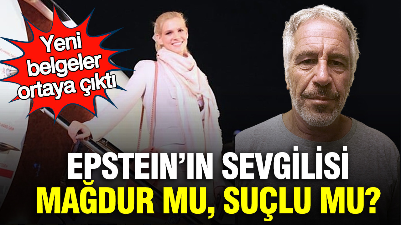 Epstein’ın sevgilisi mağdur mu, suçlu mu? Yeni belgeler ortaya çıktı
