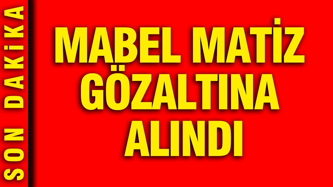 Ünlülere yönelik yeni uyuşturucu operasyonu: Mabel Matiz gözaltına alındı