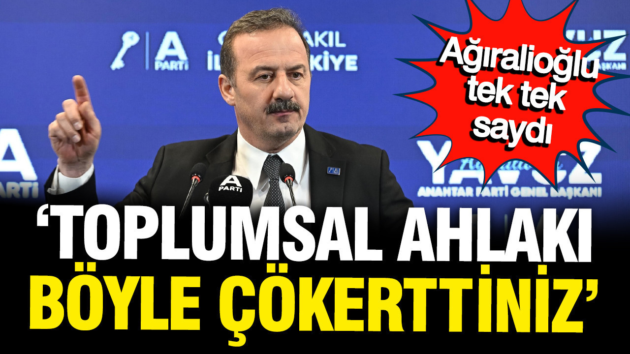 Yavuz Ağıralioğlu: Kötü ekonomi yönetimi toplumsal ahlakı çökertti