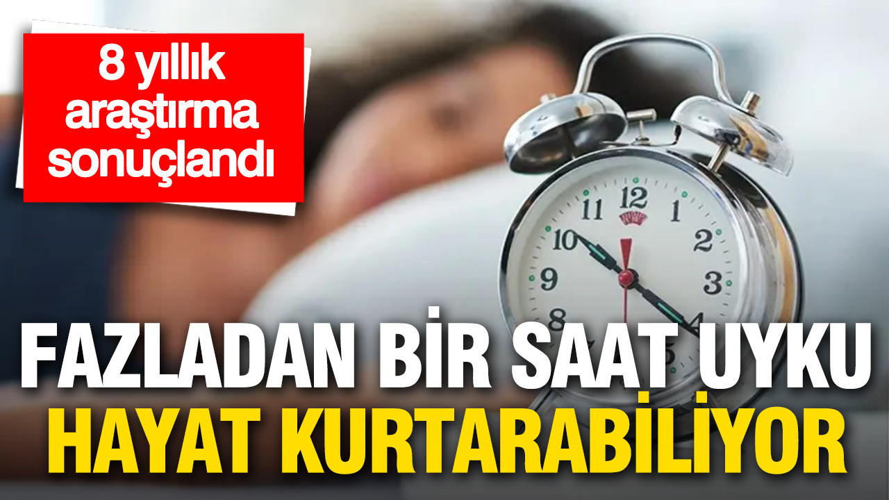 8 yıllık araştırma sonuçlandı: Fazladan 1 saat uyku hayat kurtarabiliyor