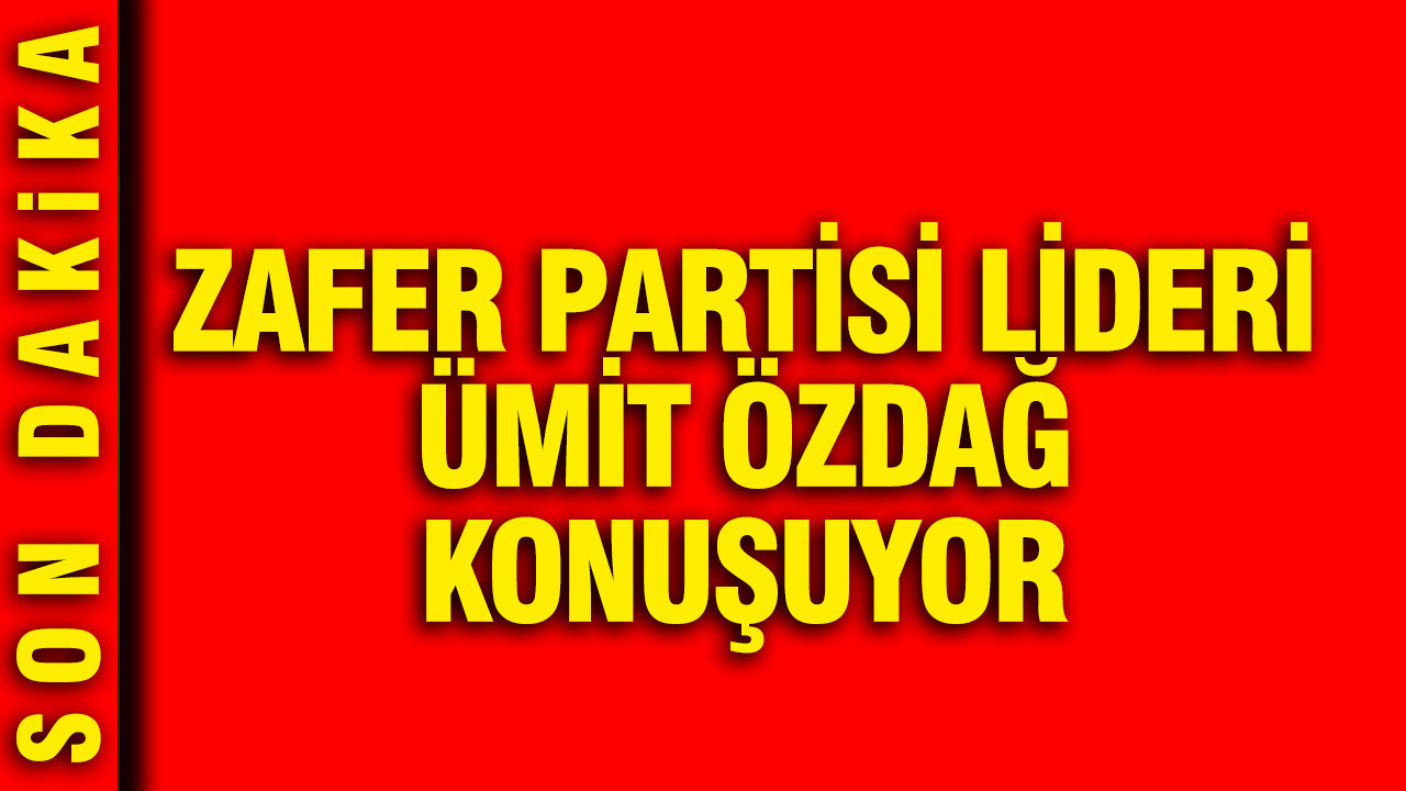 Zafer Partisi lideri Ümit Özdağ konuşuyor