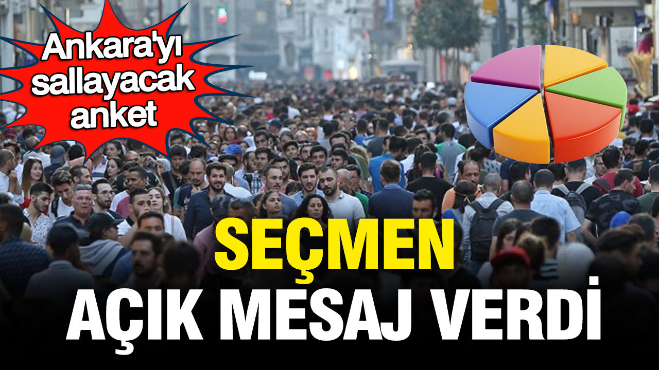 Ankara’yı sallayacak anket yayımlandı: Seçmen açık mesaj verdi