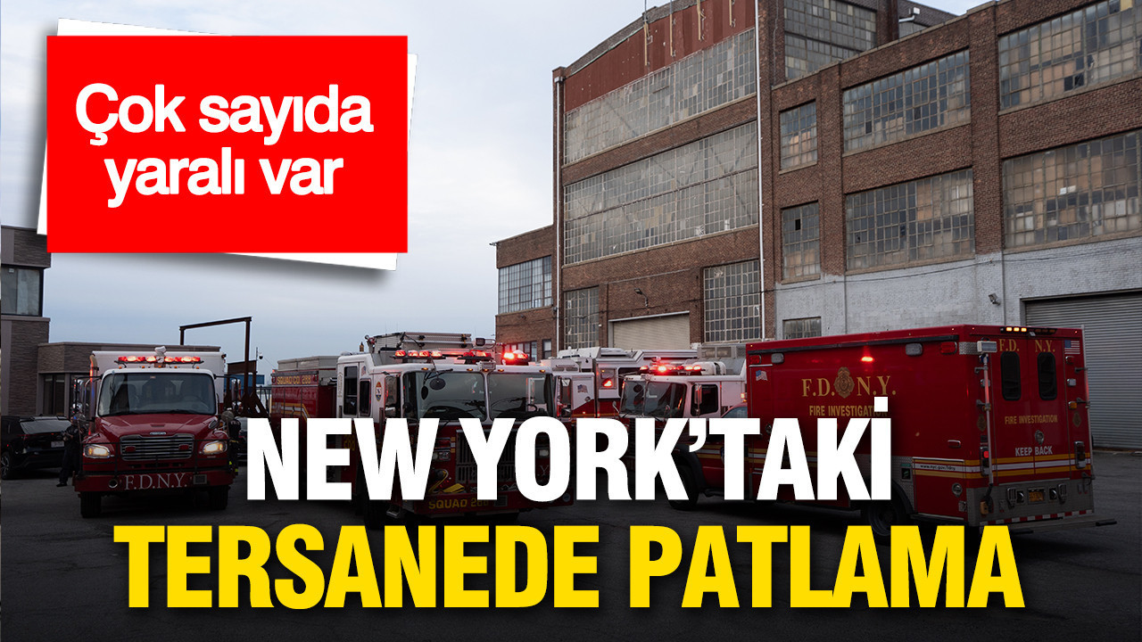New York’taki tersanede patlama: Çok sayıda yaralı var