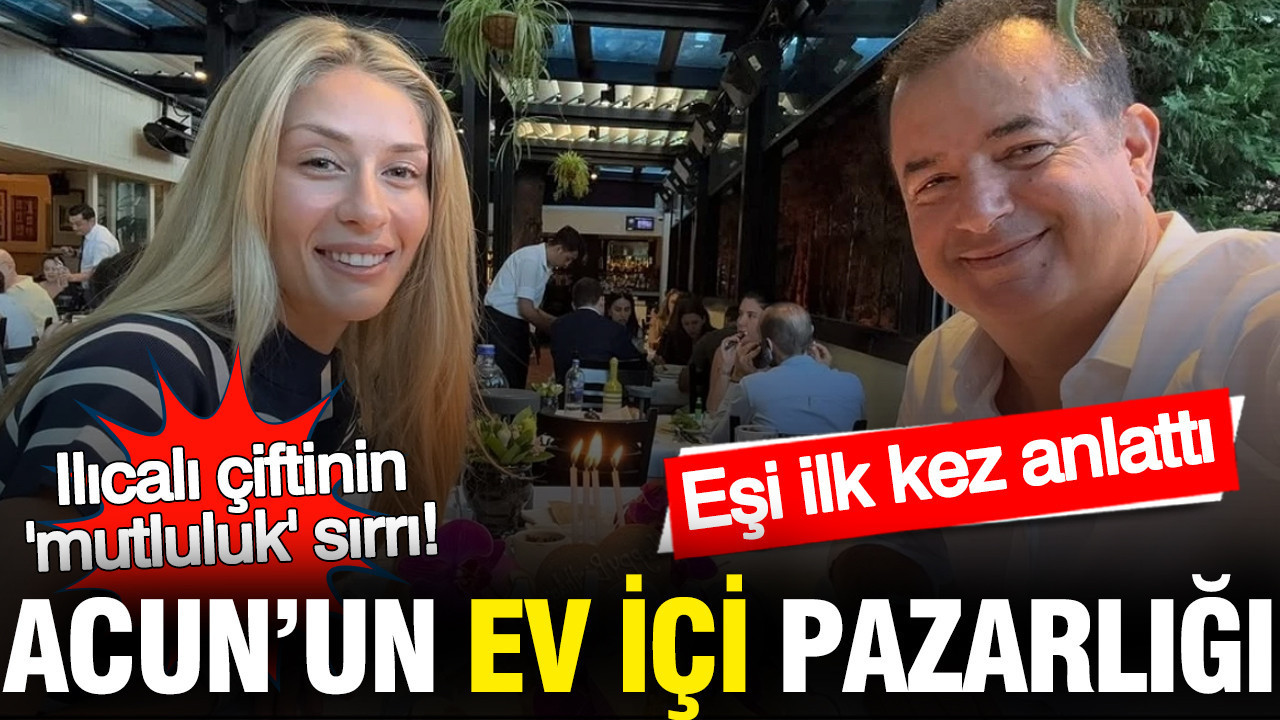 Acun Ilıcalı'nın ev içi pazarlığı: Çiftin mutluluk sırrı ortaya çıktı
