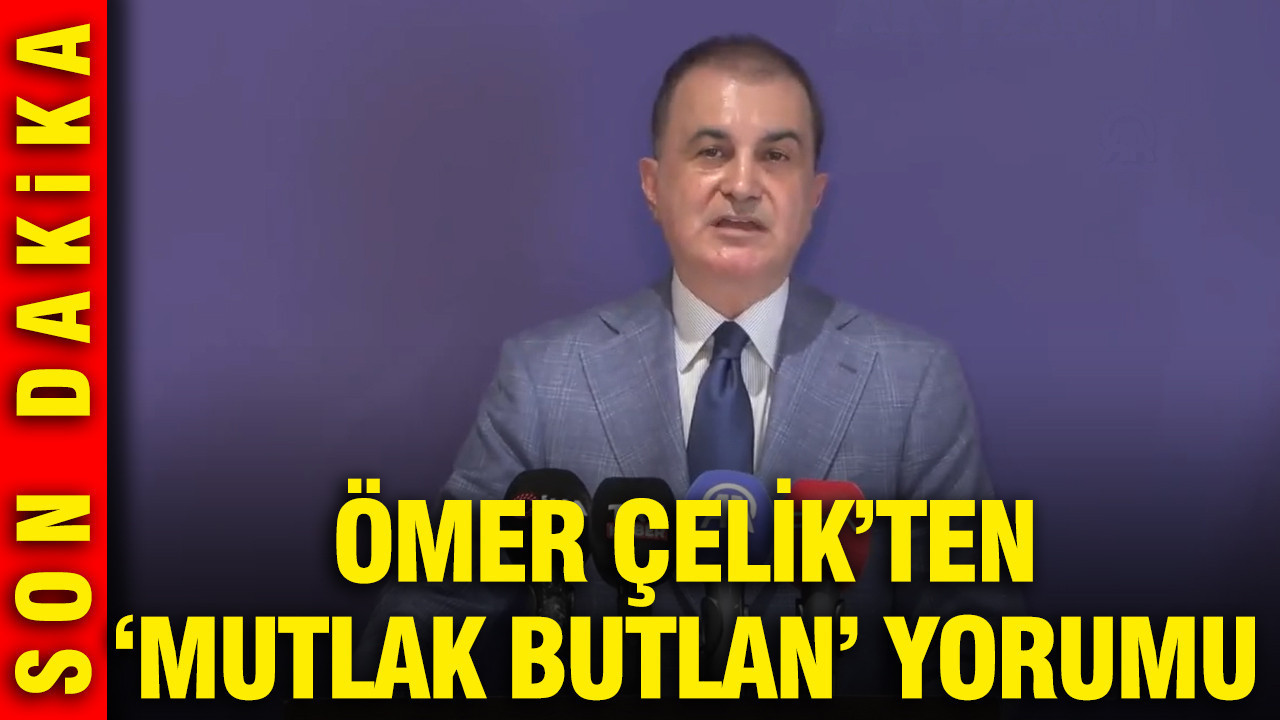 AK Parti Sözcüsü Ömer Çelik'ten 'mutlak butlan' yorumu: Çatışma CHP'lilerin içinde