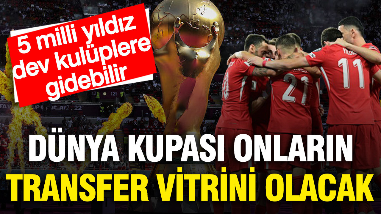 Dünya Kupası'ndan sonra transfer olması beklenen 5 milli yıldız