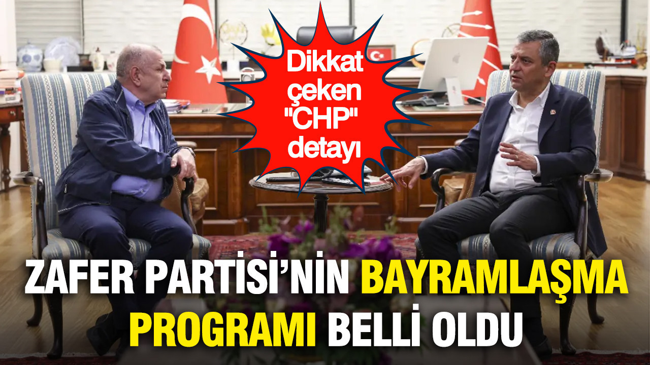 Zafer partisi’nin bayramlaşma programı açıklandı: Listede CHP detayı dikkat çekti